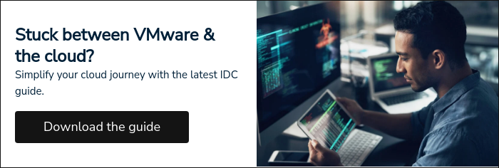 Stuck between VMware & the cloud? Simplify your cloud journey with the latest IDC guide.  