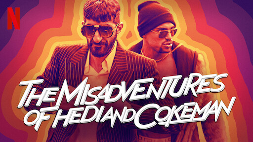 The Misadventures of Hedi and Cokeman