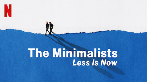 The Minimalists: Less Is Now