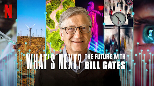 What's Next? The Future with Bill Gates