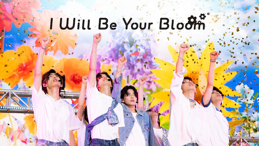 I Will Be Your Bloom