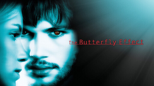 The Butterfly Effect