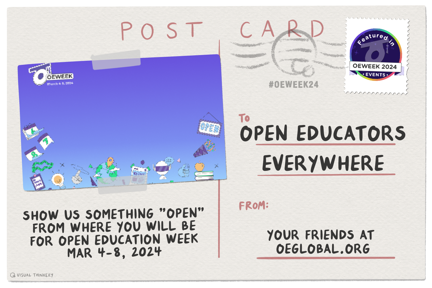 A digital post card sent to Open Educators Everywhere with am image of the Open Education Week graphic logo and a message of "SHOW US SOMETHING "OPEN" FROM WHERE YOU WILL BE FOR OPEN EDUCATION WEEK MAR 4-8, 2024"