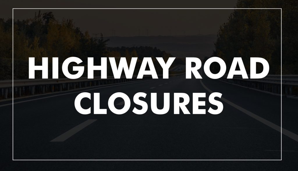 HIGHWAY ROAD CLOSURE