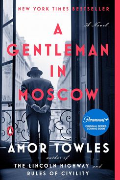 A Gentleman in Moscow, by Amor Towles