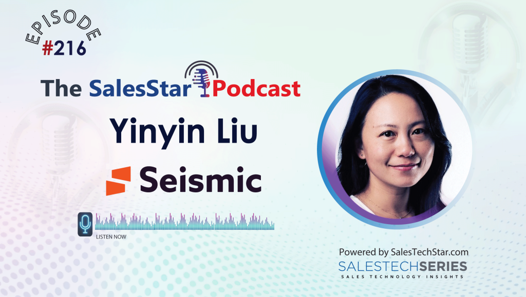 Episode_216_Yinyin_Liu_Seismic_SalesStar Podcast