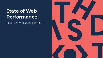 State of Web Performance on February 21st at 12pm EST