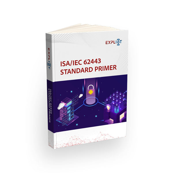 ISA/IEC 62443 STANDARD PRIMER