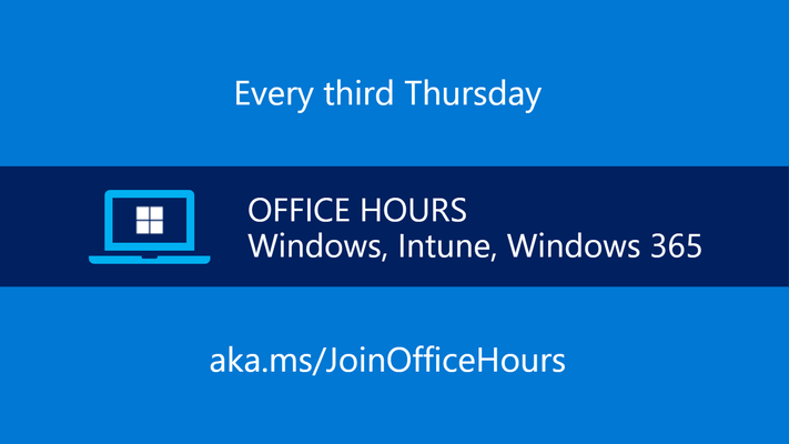 Monthly Windows office hours - here on the Tech Community!