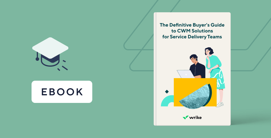 The Definitive Buyer’s Guide to CWM Solutions for Service Delivery Teams