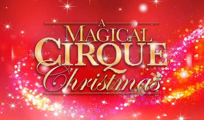 More Info for A Magical Cirque Christmas