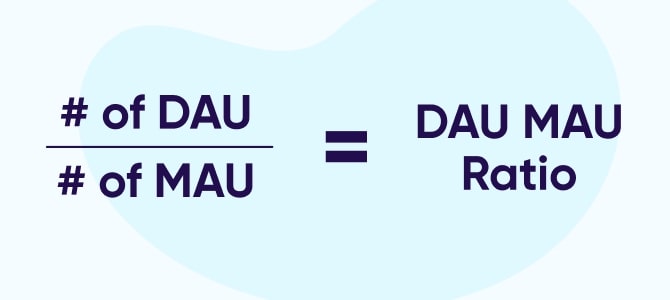 Active user DAU MAU ratio