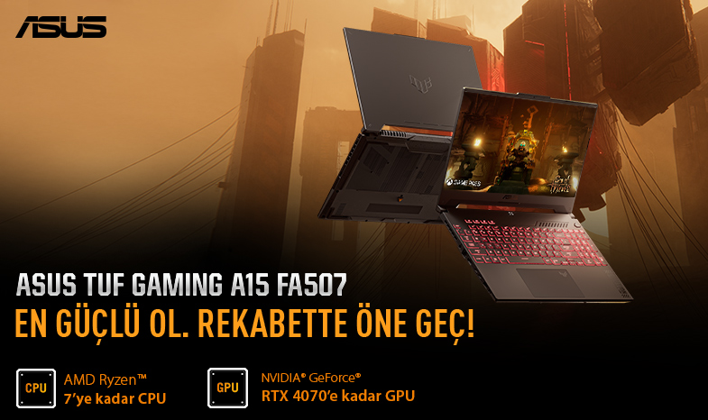 En güçlü ol. Rekabette öne geç! ASUS TUF GAMING A15 FA507 ASUS E-Store'da!