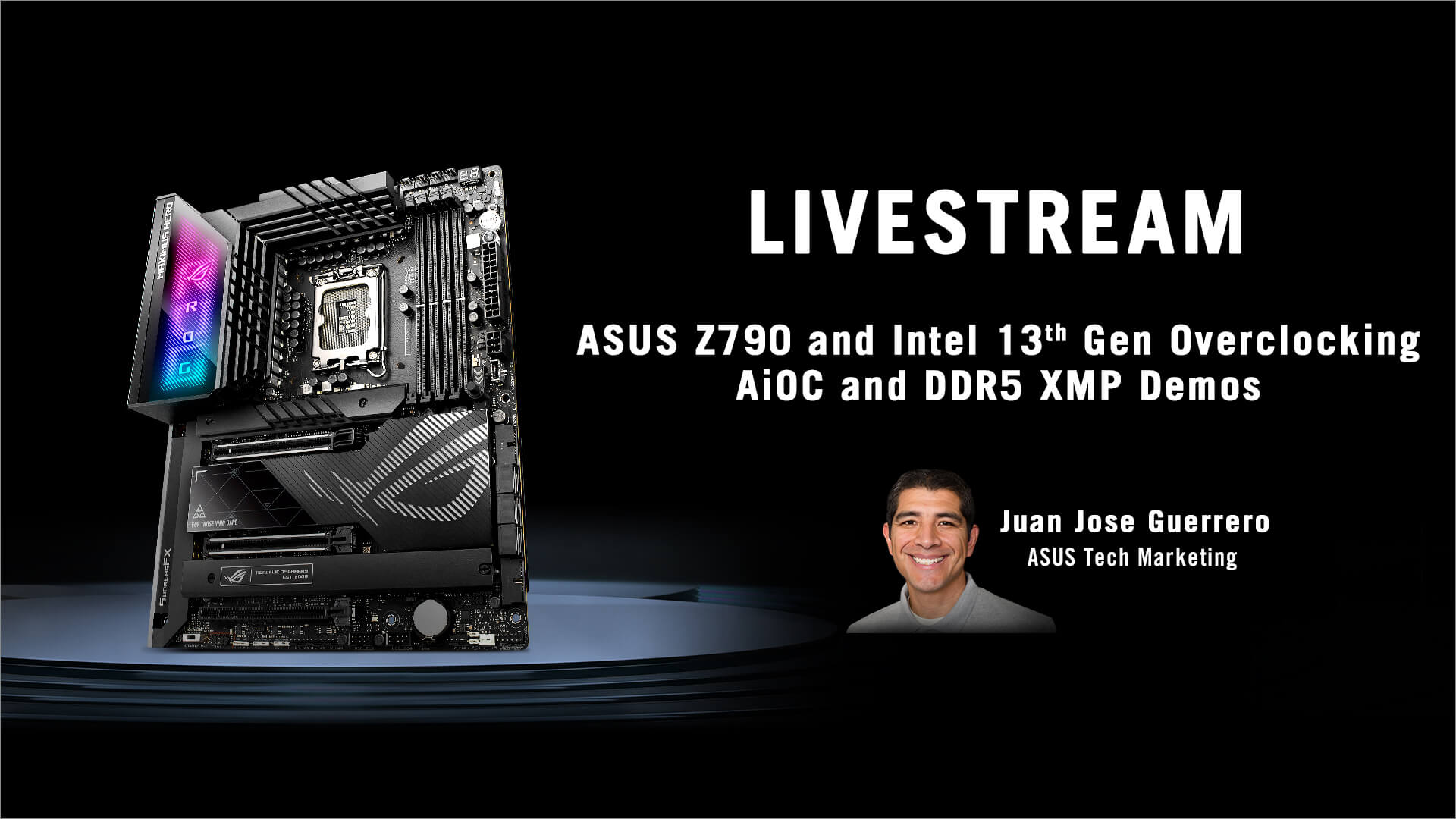 Bild mit Livestream-Infos und dem Porträt von ASUS Technical Marketing Juan Jose Guerrero