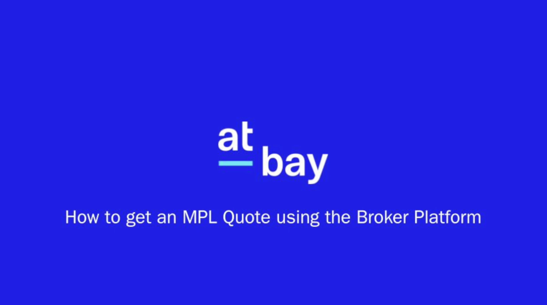 How to get an MPL Quote on the Broker Platform [Video]