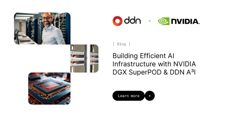 Building Efficient AI Infrastructure with NVIDIA DGX SuperPOD & DDN A³I