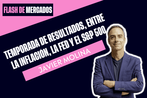 Temporada de resultados, entre la inflación, la Fed y el S&P 500