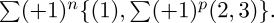 \sum (+1)^n\{(1),\sum (+1)^p(2,3)\}