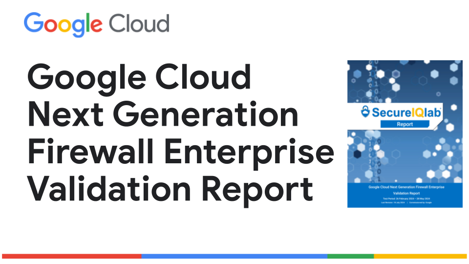 Google Cloud next generation firewall enterprise validation report thumbnail image