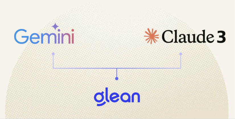 Glean est compatible avec Gemini 1.5 Pro et Claude 3