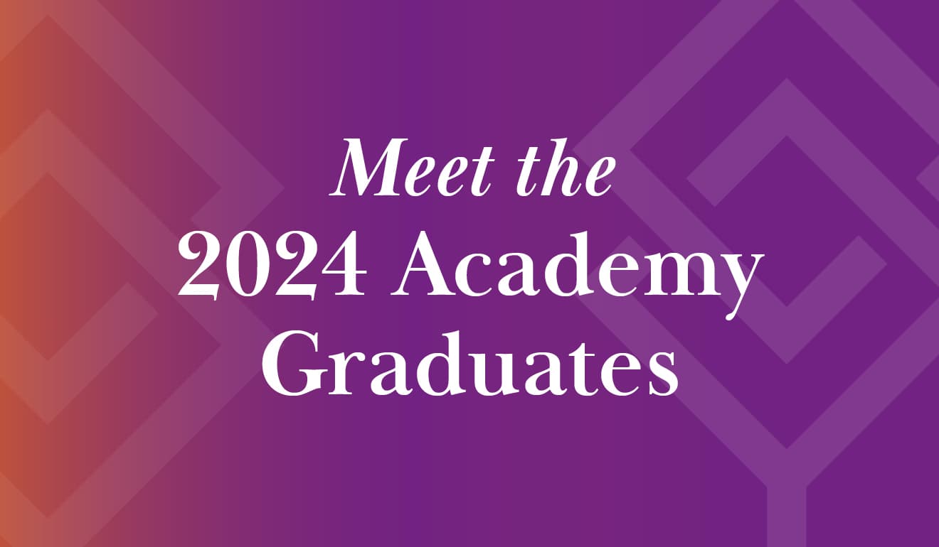 Meet the 2024 Academy Graduates