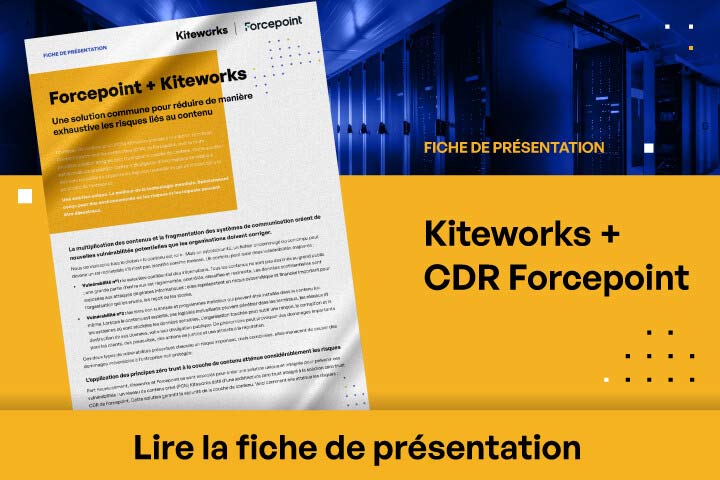 Forcepoint + Kiteworks - Une solution commune pour réduire de manière exhaustive les risques liés au contenu