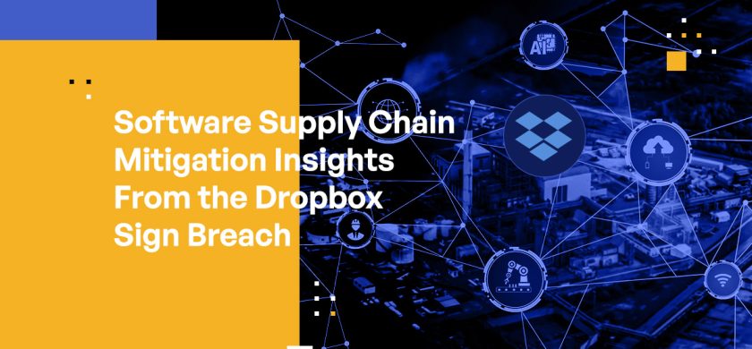 Mitigating the Risk of Software Supply Chain Attacks: Insights From the Dropbox Sign Breach