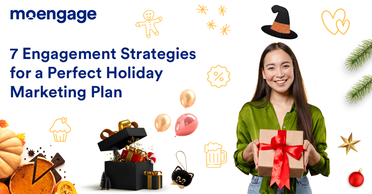 Engagement Strategies for a Perfect Holiday Marketing Plan