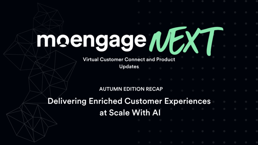 MoEngage NEXT October 2024 Recap: Delivering Enriched Customer Experiences at Scale With AI