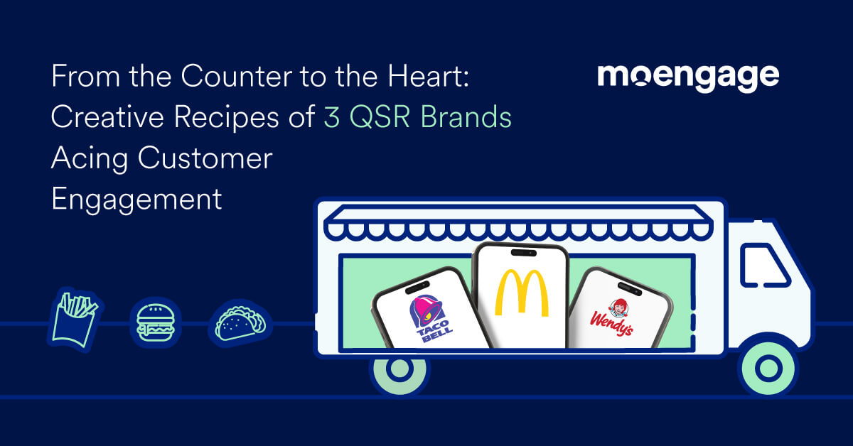 From the Counter to the Heart: Creative Recipes of 3 QSR Brands Acing Customer Engagement