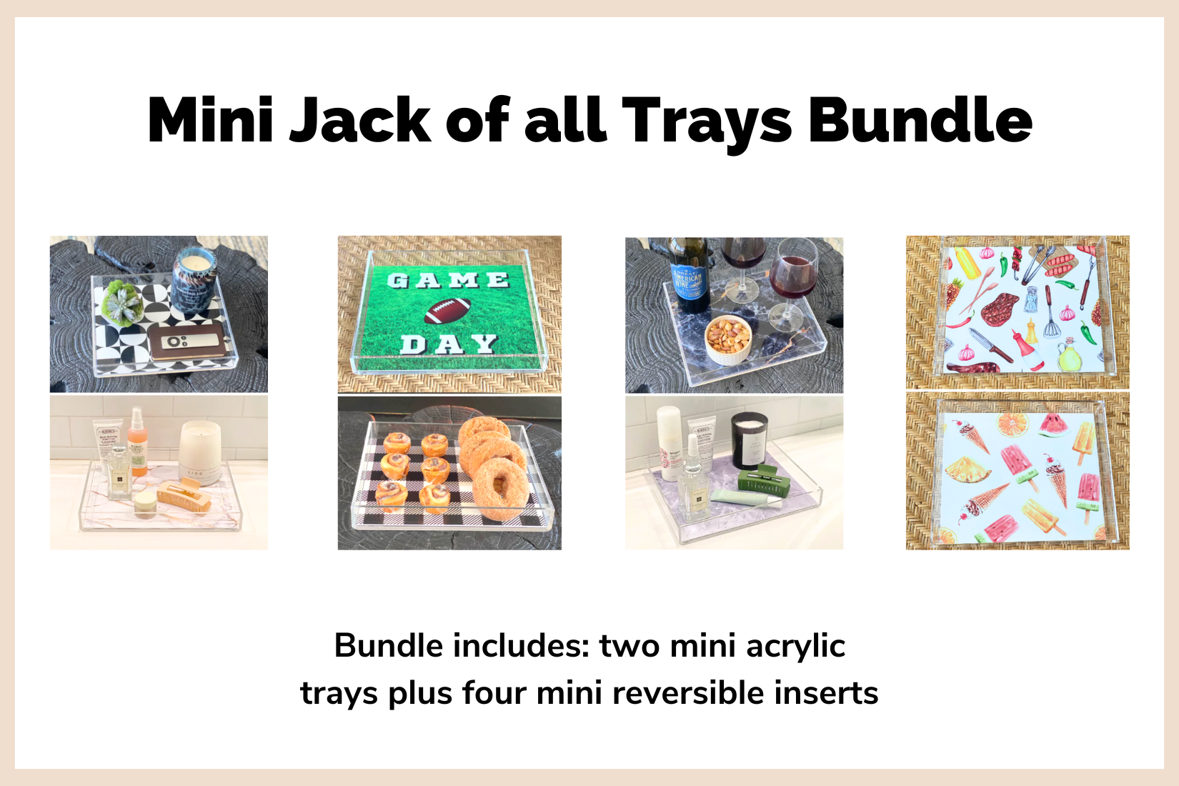 Mini Jack of all Trays Bundle