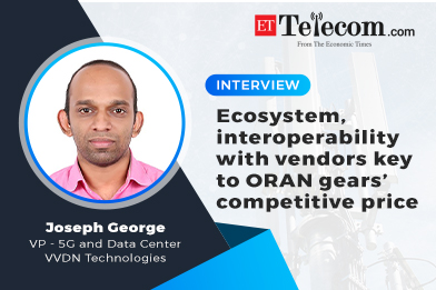 Ecosystem, interoperability with vendors key to ORAN gears competitive price: VVDN’s Joseph George