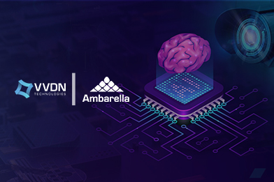 VVDN expands its capabilities on Ambarella edge AI vision SoC platform to deliver next-gen vision based solutions