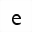 MATHEMATICAL SANS-SERIF SMALL E