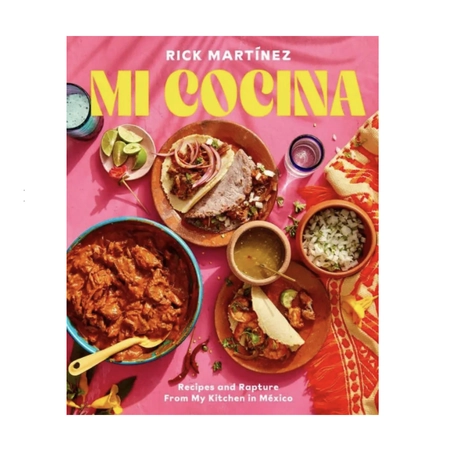 Mi Cocina: Recipes and Rapture from My Kitchen in Mexico