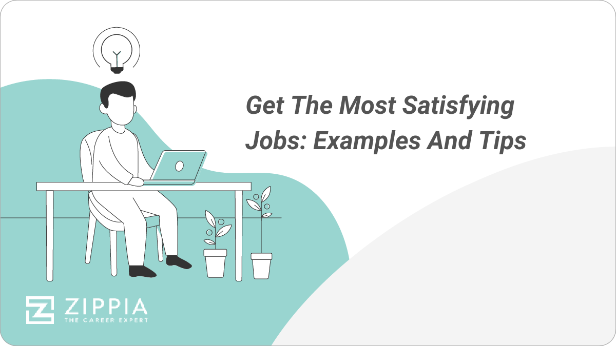 Get The Most Satisfying Jobs Examples And Tips